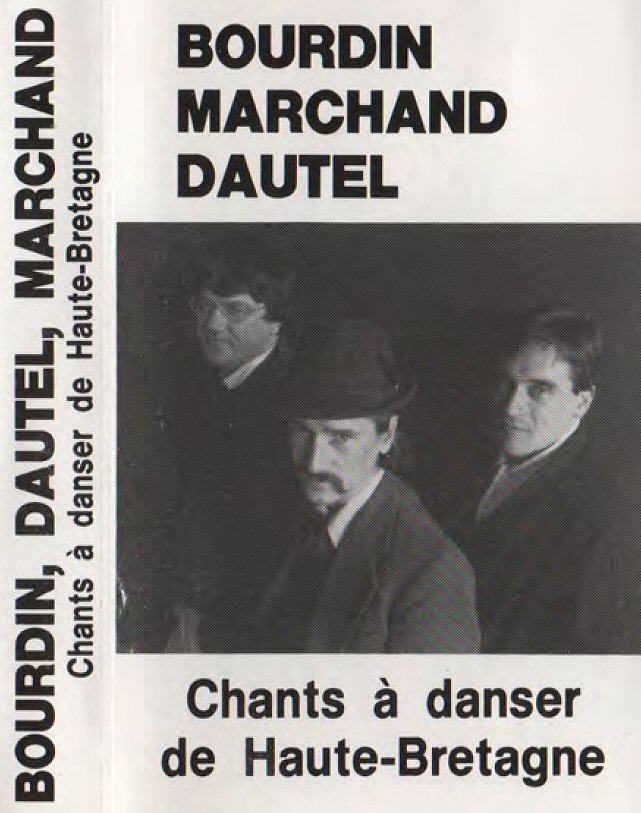 Bourdin, Marchand, Dautel  Chants à danser    gc_k7_bourdin_marchand_dautel_1986_dastum